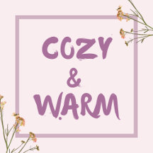Cozy and Warm