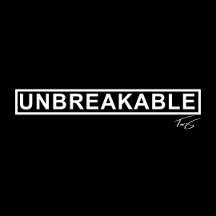 UNBREAKABLE by Tony