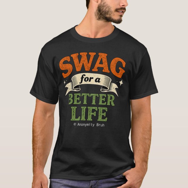 Swag para uma Vida Melhor - Camiseta (Frente)