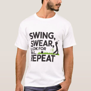 Swing, Swear, Search, Repetir - Camisa Engraçada D