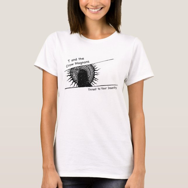 T e os Magnons da Multidão - Camiseta Insanidade (Frente)