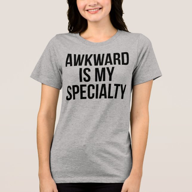 T-Shirt Awkward É Minha Especialidade (Frente)