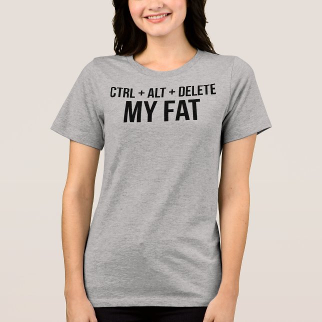 T-Shirt Ctrl Alt Delete My Fat (Frente)