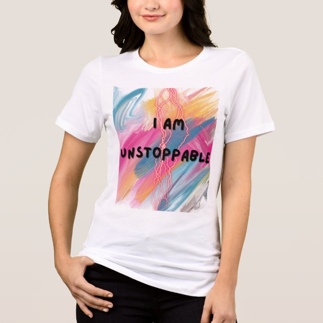 T-Shirt "I am UNSTOPPABLE" (Frente)