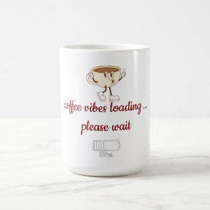Tacho de Café Vibes Carregando – Caneca de Café Mi