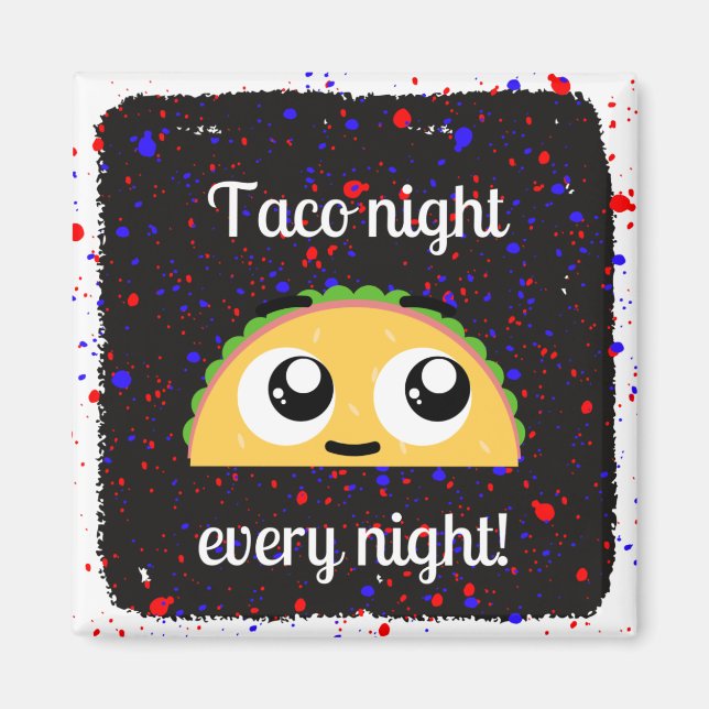 Taco noite toda noite imã (Frente)