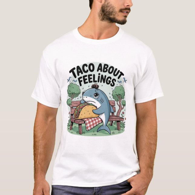 Taco Sobre Sentimentos Camisa de Tubarão Engraçado (Frente)