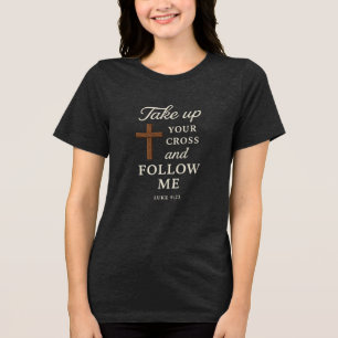 Take up your cross and folow me