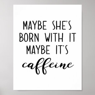 Talvez é poster da cafeína