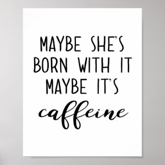 Talvez seja Caffeine Poster