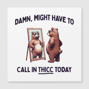 Talvez Tenha Que Ligar Para Thicc Hoje