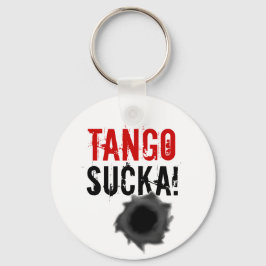 Tango sucka, chaveiro com buraco de bala