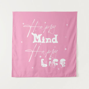 Tapeçaria Fofa Mente Feliz Vida Feliz