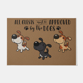 Tapete All Guests Must Be Approved By The Dogs