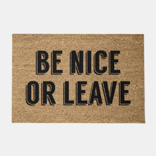 Tapete Be Nice Or Leave