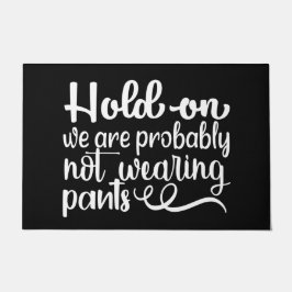 Tapete Bem-vindo, Mat HOLD ACESO Provavelmente NÃO estamo