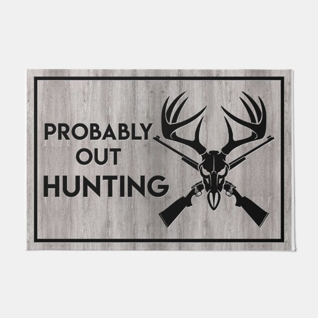 Tapete Cool Quotes Mat, Probaly Out Hunting Doormat (Frente)
