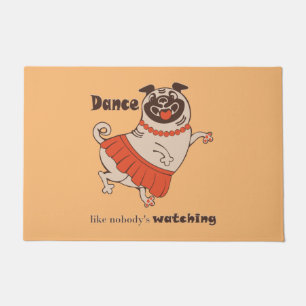 Tapete Dança como se ninguém estivesse assistindo Pug Gir