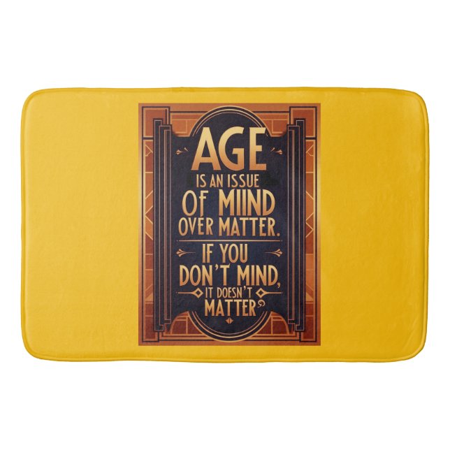 Tapete De Banheiro A Idade É Uma Questão De Mente Sobre A Matéria (Frente)