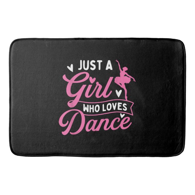 Tapete De Banheiro Apenas Uma Menina Que Adora Dançar - Dançarina Dan (Frente)