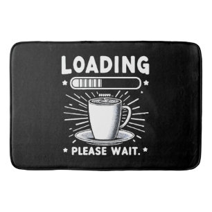 Tapete De Banheiro Carregando Por Favor Aguarde para Café amante do c