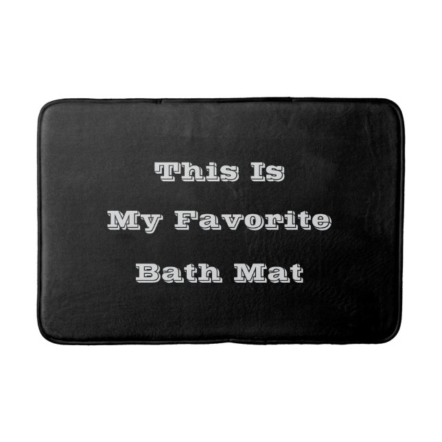 Tapete De Banheiro Este É O Meu Bath Mat Favorito (Frente)