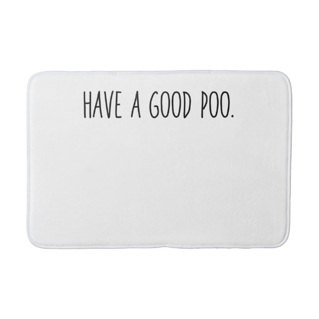 Tapete De Banheiro Friendly Bathroom Mat - Have a Good Poo. (Frente)