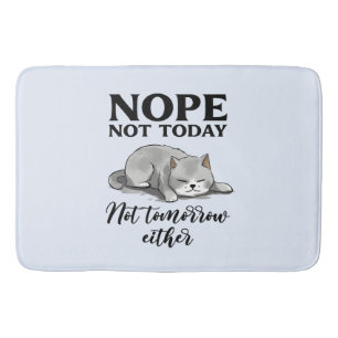 Tapete De Banheiro Hoje Não, Não Amanhã - Gato Sonolento