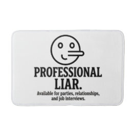 Tapete De Banheiro Professional Liar For Parties, Relationships & Job
