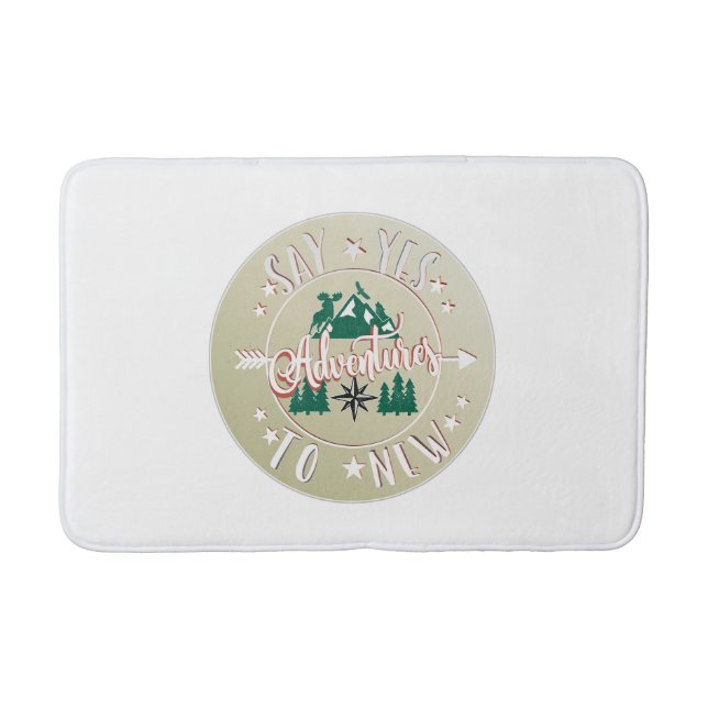 Tapete De Banheiro Say yes to new adventures! (Frente)