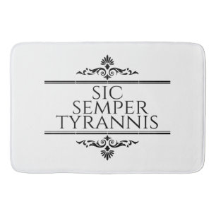 Tapete De Banheiro Sic Semper Tyrannis