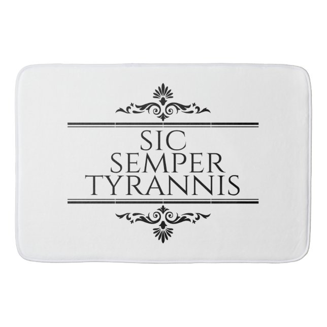Tapete De Banheiro Sic Semper Tyrannis (Frente)