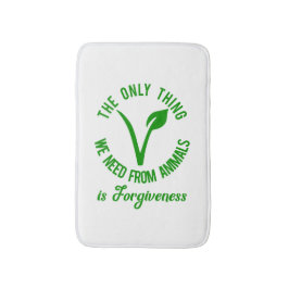 Tapete De Banheiro Só O Que Precisamos Dos Animais É Perdão.