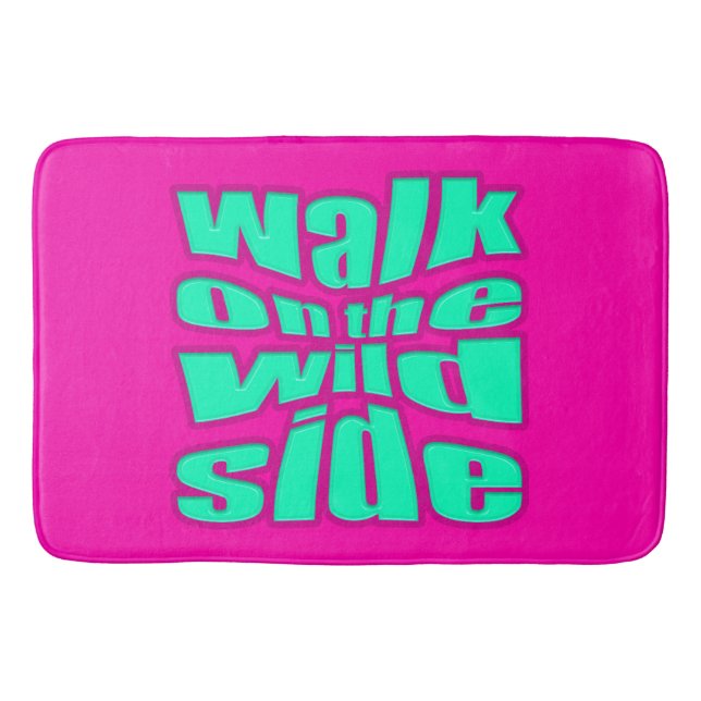 Tapete De Banheiro walk on the wild side (Frente)