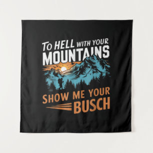 Tapete De Parede ao Inferno com suas Montanhas Mostre-me seu Busch