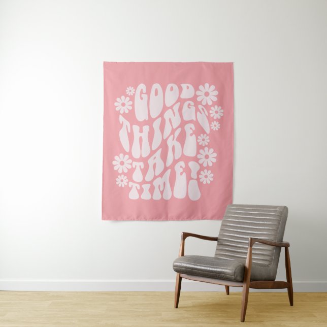 Tapete De Parede Boas Coisas Levam Tempo Retrorando Flores (In Situ)