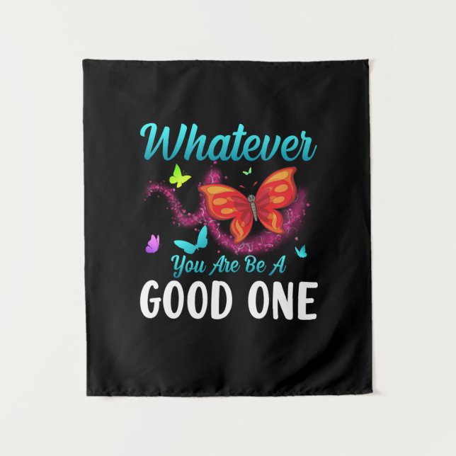 Tapete De Parede Butterfly Gift | Whatever You Are Be A Good One (Frente)