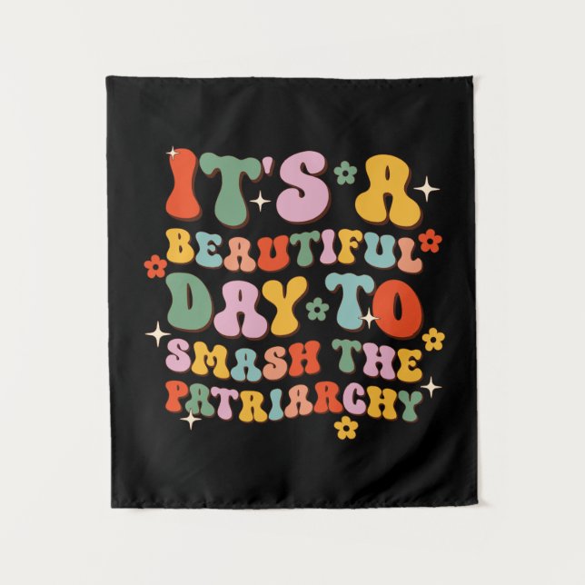 Tapete De Parede É Um Belo Dia Para Esmagar A Patriarquia (Frente)