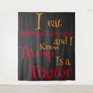 Tapete De Parede Eu como Hillbilly Charcuterie e sei que Trump é um