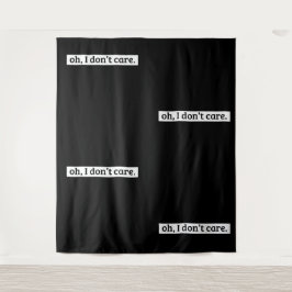 Tapete De Parede Eu não me importo com a mensagem sarcástica, não i