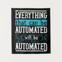 Everything that can be automated will be automated