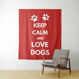 Tapete De Parede Fique calmo e ame cachorros