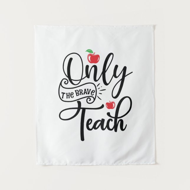 Tapete De Parede Gifts Teacher | Only The Brave Teacher (Frente)