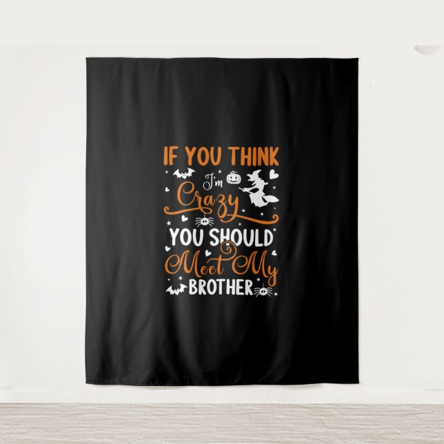 Tapete De Parede Halloween Se Acha Que Estou Louco, Você Deveria Co (Frente)