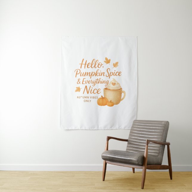 Tapete De Parede Hello, Pumpkin Spice & Everything Nice Print (In Situ)