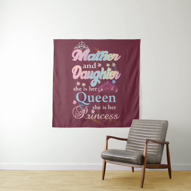 Tapete De Parede Mãe e filha, ela é sua rainha. (In Situ)