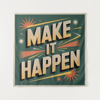 Tapete De Parede Make It Happen