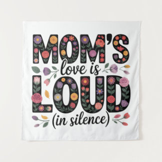 Tapete De Parede Mom’s Love Is Loud (In Silence)