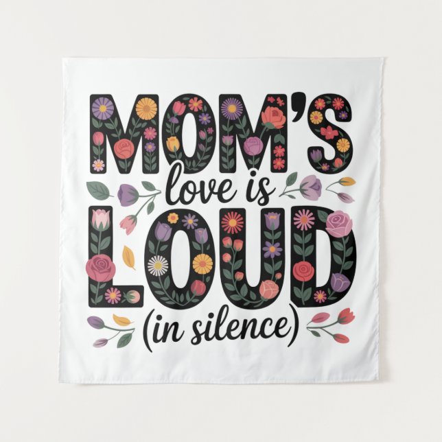 Tapete De Parede Mom’s Love Is Loud (In Silence) (Frente)