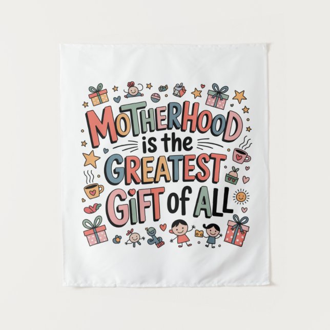 Tapete De Parede Motherhood Is The Greatest Gift Of All﻿ (Frente)